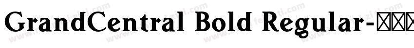 GrandCentral Bold Regular字体转换